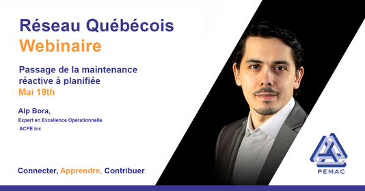 On May 19th 2021, PEMAC Quebec Chapter hosted an insightful webcast focused on proactive maintenance.